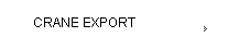 CRANE EXPORT